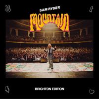 Sam Ryder - Mountain (Brighton Edition)