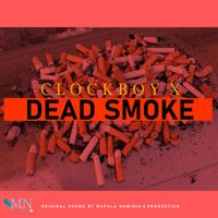 ClockBoy X - Dead Smoke