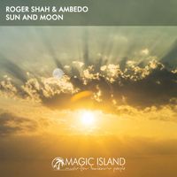 Roger Shah & Ambedo - Sun and Moon