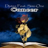 DJxtee feat. Simi-One - Cancer