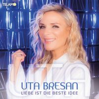 Uta Bresan - Liebe ist die beste Idee
