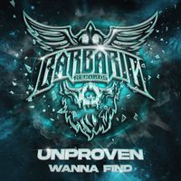 Unproven - Wanna Find (Extended Mix)