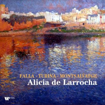 Alicia de Larrocha - Falla, Turina & Montsalvatge
