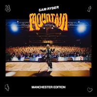 Sam Ryder - Mountain (Manchester Edition)