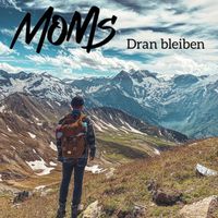 Moms - Dran Bleiben