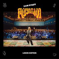 Sam Ryder - Mountain (Leeds Edition)