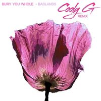 Badlands and Cooly G - Bury You Whole (Cooly G Remix)
