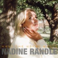 Nadine Randle - What The Heart Wants