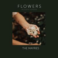 The Mayries - Flowers