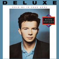 Rick Astley - Hold Me in Your Arms (Deluxe Edition - 2023 Remaster)