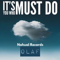 Olaf - It's You Who Must Do