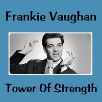 Frankie Vaughan - Tower Of Strength (#1 UK Hit)