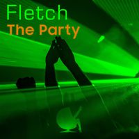 Fletch - The Party (Natural Born Grooves Mix Edit)