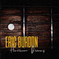 Eric Burdon - American Dreams