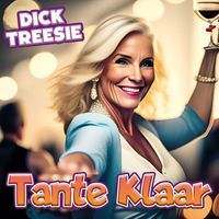 Dick Treesie - Tante Klaar