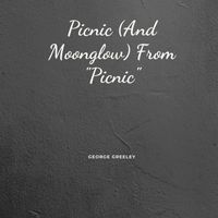 George Greeley - Picnic (And Moonglow) From "Picnic"