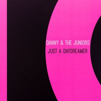 Danny & The Juniors - Just A Daydreamer