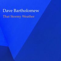 Dave Bartholomew - That Stormy Weather