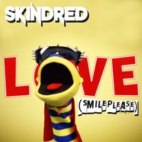 Skindred - L.O.V.E. (Smile Please)