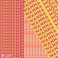 Sonickraft - Wanna Move