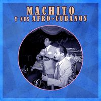 Machito Y Sus Afro-Cubanos - Presentando a Machito y Sus Afro-Cubanos