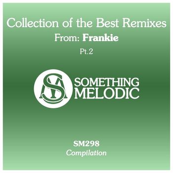 Frankie - Collection of the Best Remixes From: Frankie, Pt. 2