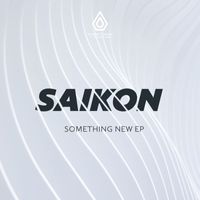 Saikon - Something New EP