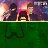 HUMANSION - Pop Like A Soda