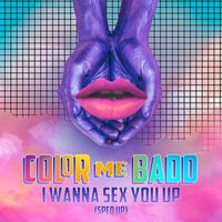 Color Me Badd - I Wanna Sex You Up (Re-Recorded - Sped Up)