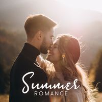 Romantic Love Songs Academy - Summer Romance: Jazz Music for Romantic Moments