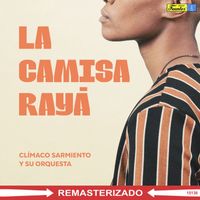 Climaco Sarmiento y su Orquesta - La Camisa Rayá
