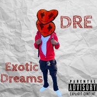 Dre - Xotic (Explicit)