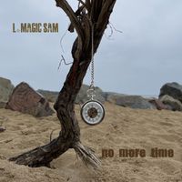 L-MAGIC SAM - No More Time