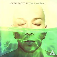 Deep Factory - The Last Sun (Single)
