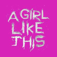 Someone Who Isn't Me - A Girl Like This