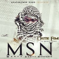 Oritse Femi - Money Stop Nonsense(MSN) (Explicit)