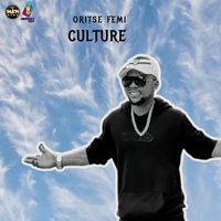 Oritse Femi - Culture (Explicit)