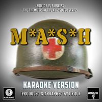 Urock Karaoke - Suicide Is Painless - M.A.S.H Main Theme (From "M.A.S.H") (Karaoke Version)