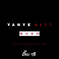 Bush - YANYE WEST (Instrumental 01)