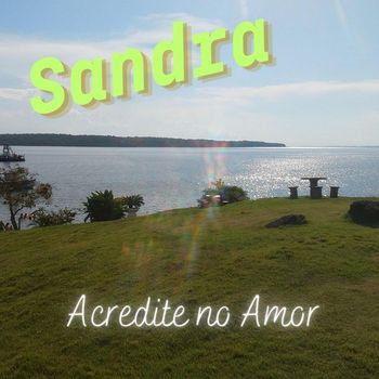 Sandra - Acredite no Amor