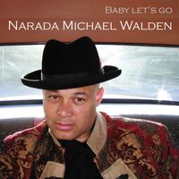 Narada Michael Walden - Baby Let's Go (Soul Version)