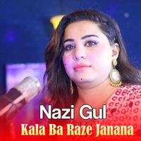 Nazi Gul - Kala Ba Raze Janana
