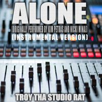 Troy Tha Studio Rat - Alone (Originally Performed by Kim Petras and Nicki Minaj) (Instrumental Version)