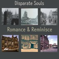 Disparate Souls - Romance and Reminisce