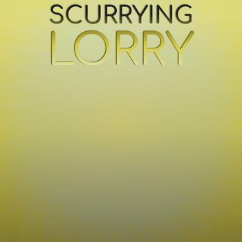 Various Artists - Scurrying Lorry
