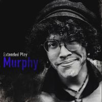 Murphy - Extended Play