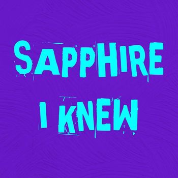 Sapphire - I Knew