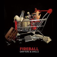 Grifters & Shills - Fireball