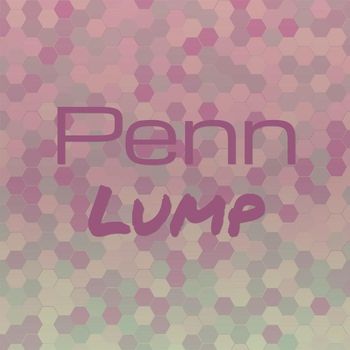 Various Artists - Penn Lump
