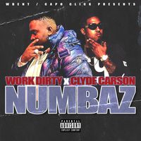 Work Dirty - Numbaz (feat. Clyde Carson) (Explicit)